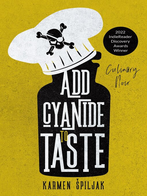 Title details for Add Cyanide to Taste by Karmen Spiljak - Available